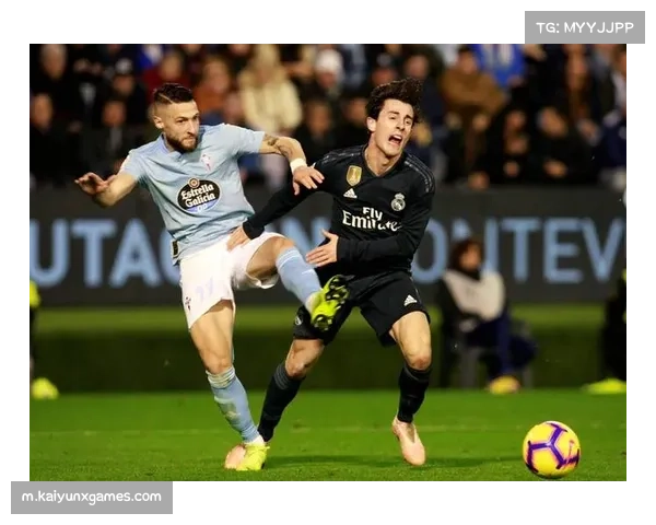 塞尔塔阵容齐整迎战残阵皇马 伊格莱西亚斯解禁复出添变数